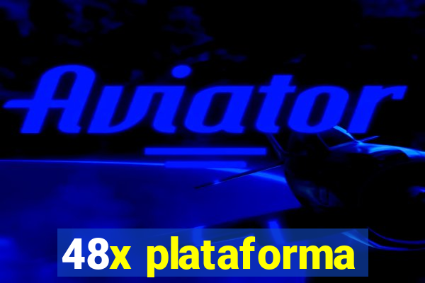 48x plataforma